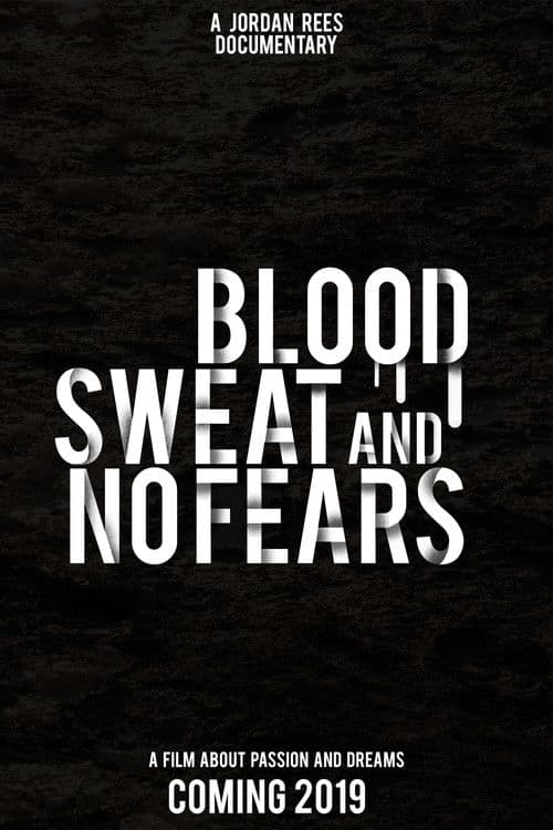 Blood, Sweat and No Fears