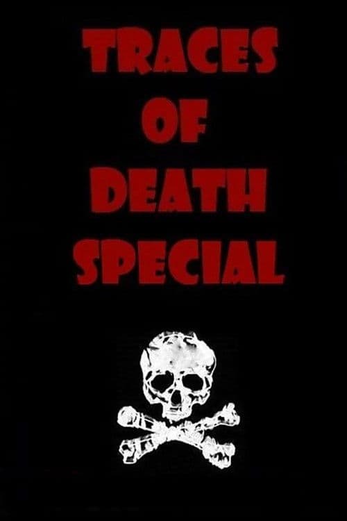 Traces of Death: Special